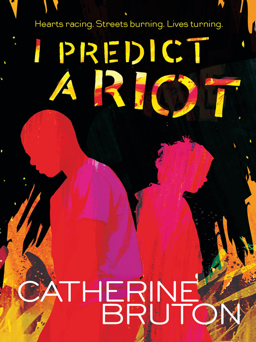Title details for I Predict a Riot by Catherine Bruton - Available